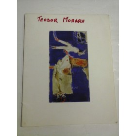   TEODOR  MORARU (pictor) -  Forma si limita * Shape and limit  -  Ministerul Culturii,  Romania,  Martie, 1996  